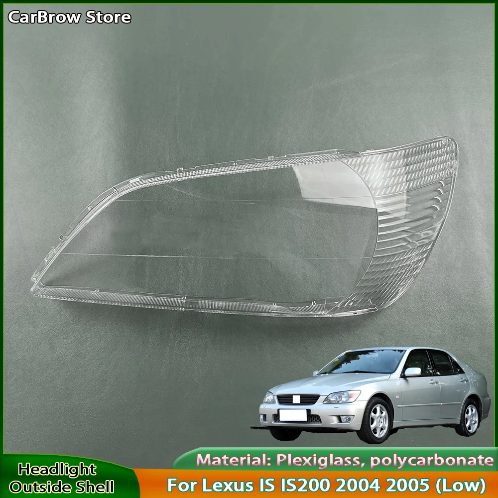 Headlamp Shell Lens For Lexus IS IS200 2001-2003  （Patterned）Front Headlight Cover Transparent Shade Lampshade Plexiglass