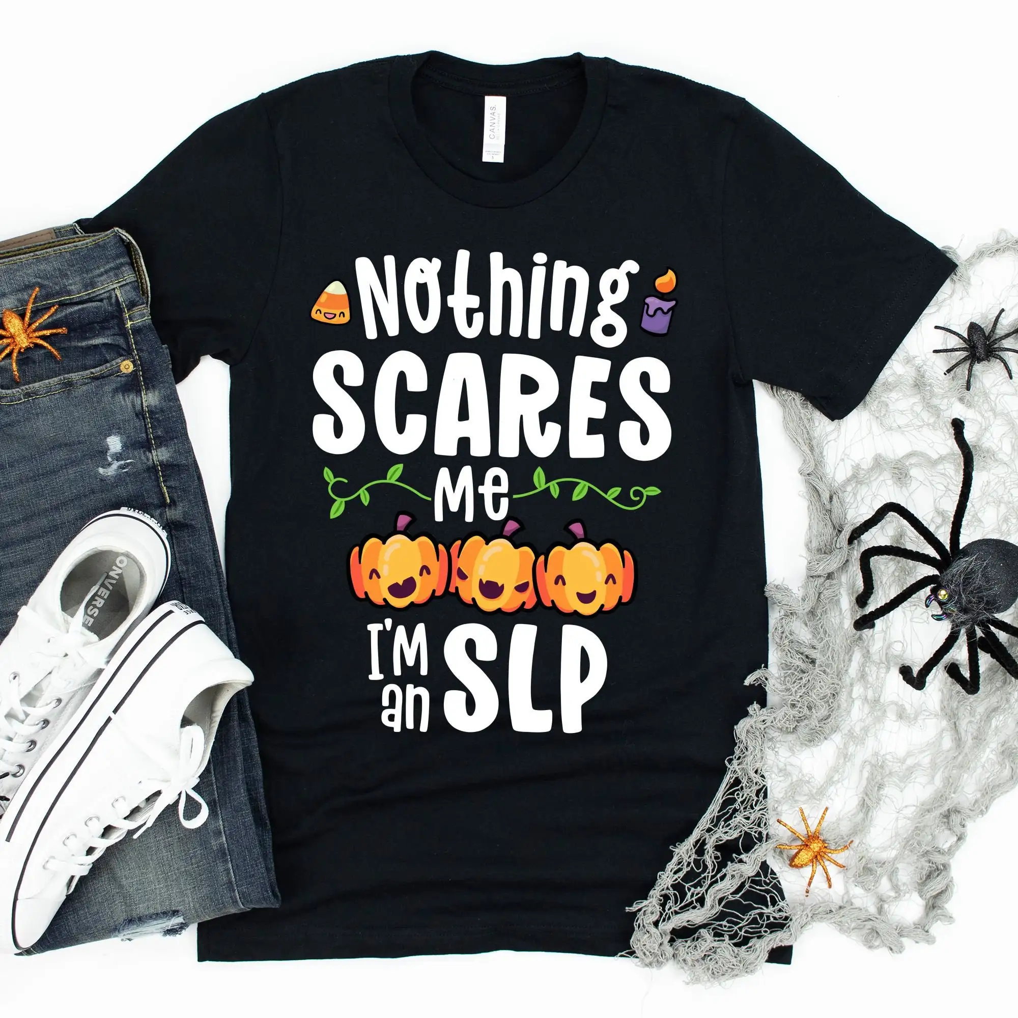 Nothing Scares Me I m An SLP T Shirt Speech Therapy Language For Halloween Fall