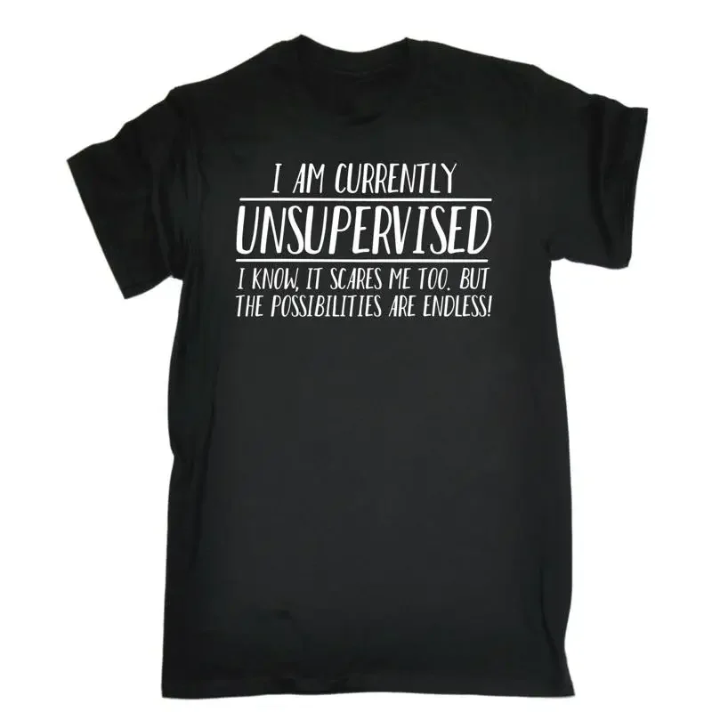 Funny Men'S T Shirt Unsupervised Possibilities Endless Birthday