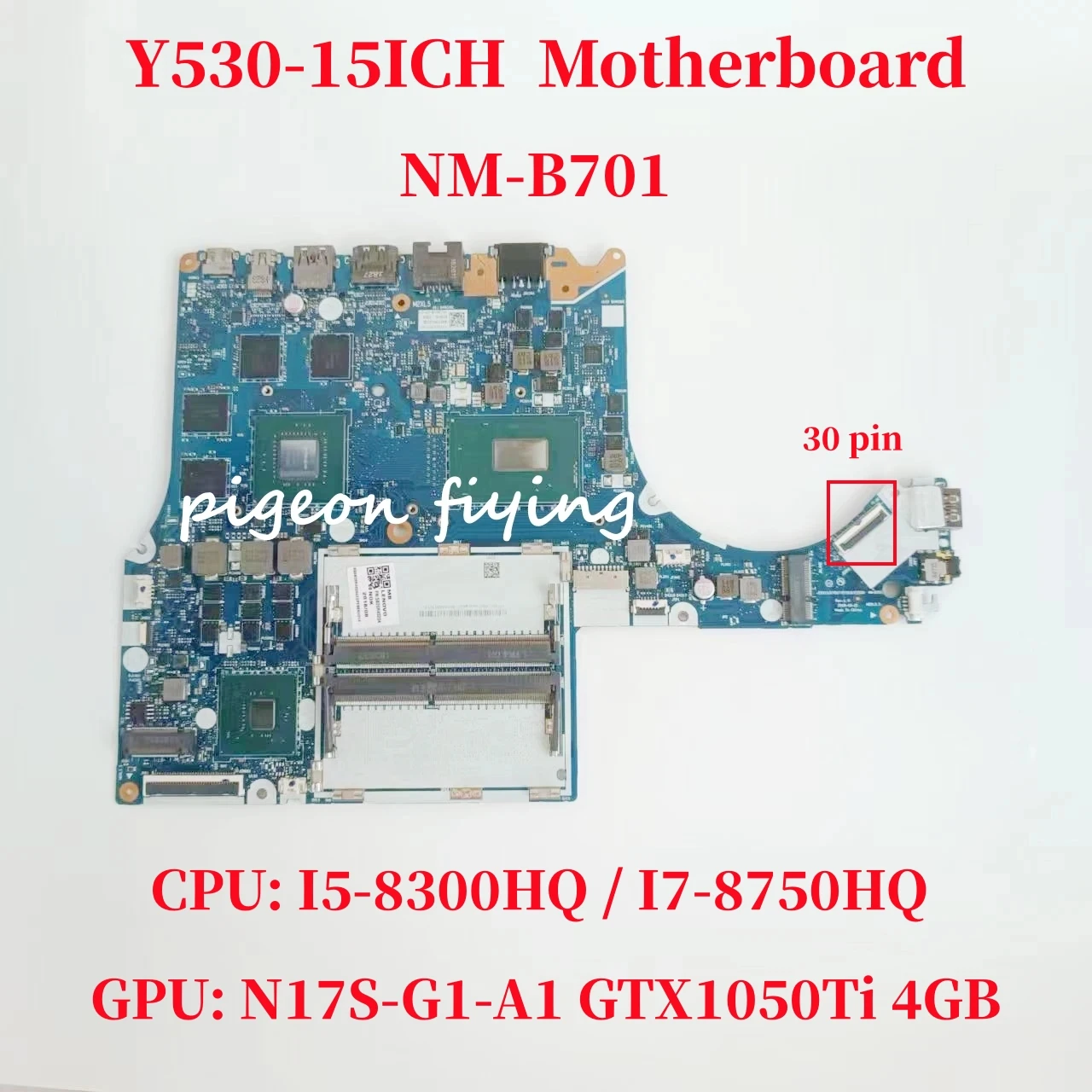 

NM-B701 For Lenovo Y530-15ICH Laptop Motherboard CPU: I5-8300HQ / I7-8750HQ GPU: N17S-G1-A1 GTX1050Ti 4GB 100% Test OK