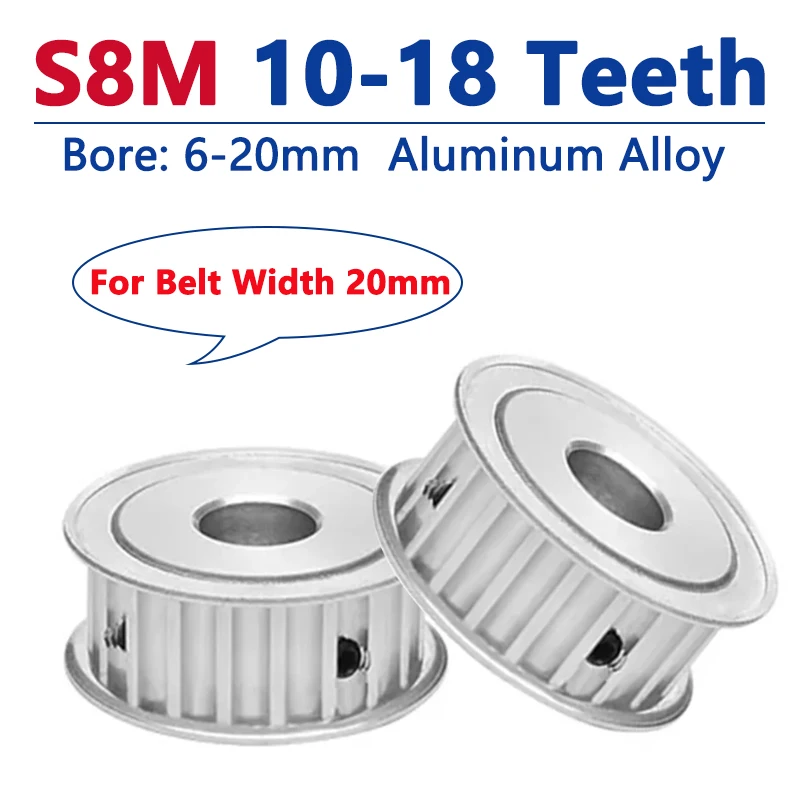 1pc 10Tooth-18Tooth S8M Timing Pulley 10 12 14 15 16 18 Teeth Synchronous Wheel Bore 6-20mm for Belt Width 20mm AF Pitch 8mm