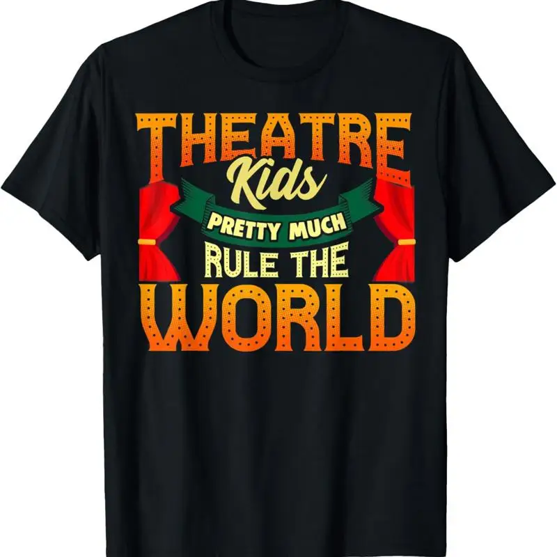 

Забавная футболка Theatre Kids Pretty Much Rule The World