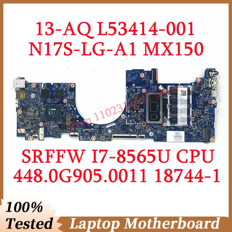 

For HP 13-AQ L53414-001 L53414-501 L53414-601 W/SRFFW I7-8565U CPU 18744-1 Laptop Motherboard 448.0G905.0011 N17S-LG-A1 100%Test