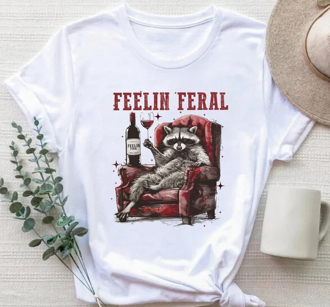 Funny Racoon Feelin Feral Wine Quote Tee Animal Lover Gift Sarcastic Raccoon Sarcastic Racoon Feelin Feral Quote Harajuku Tops