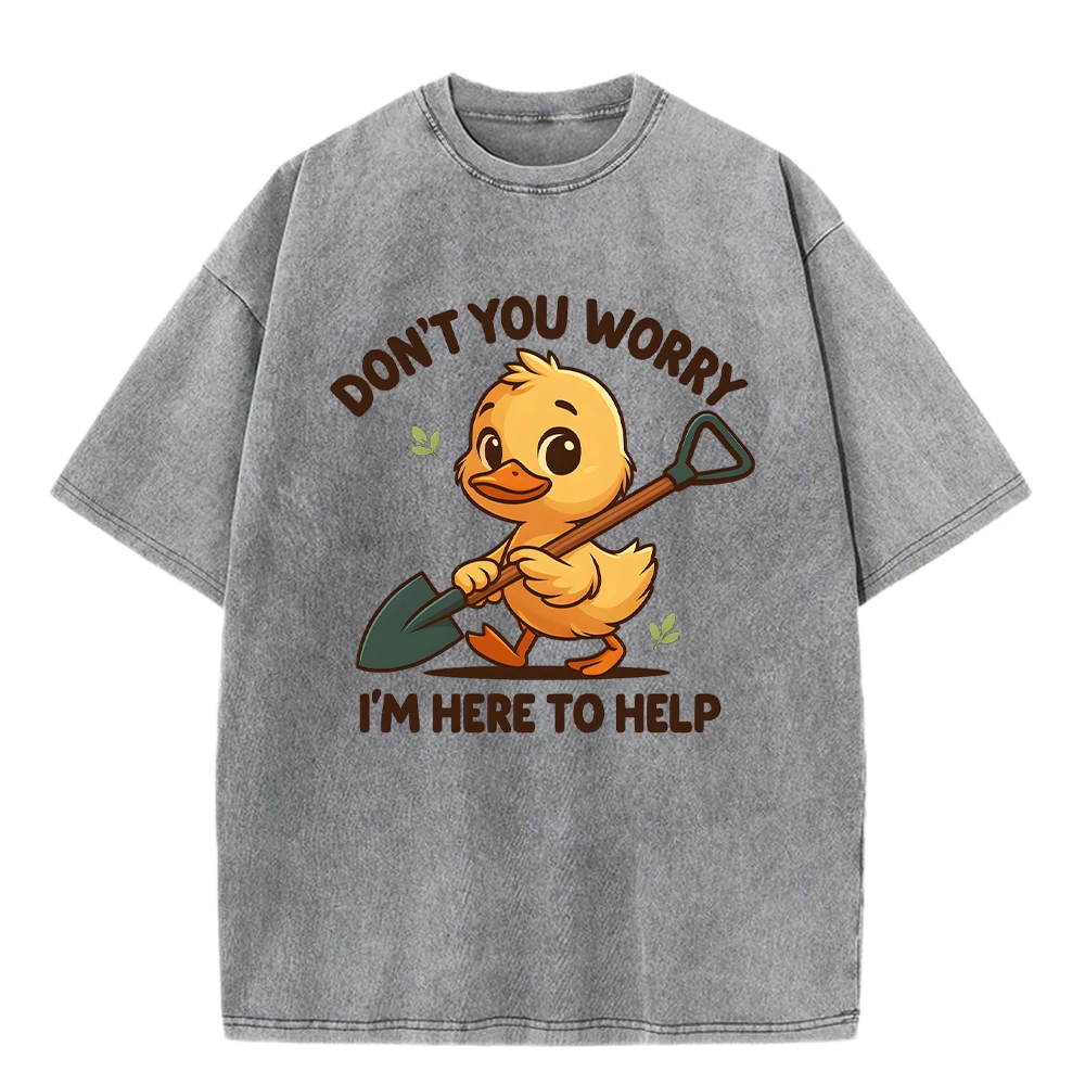 

Don'T You Worry I'M Here To Help Prints Man Washed T Shirt Oversize Casual Tops All-Match Tee Shirts Cotton Soft Short Sleeve