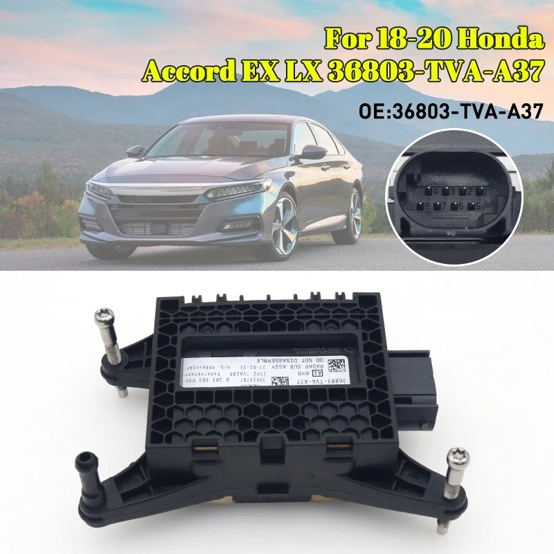 For Honda Accord EX LX  2018-2020 Front Distance Cruise Control Distance Radar Sensor Unit Module 36803-TVA-A37