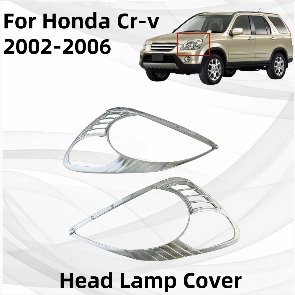 

Высококачественная внешняя хромированная накладка на фару автомобиля для Honda Cr-v crv 2002 2003 2004 2005 2006, наклейки на автомобиль, аксессуары для автомобилей