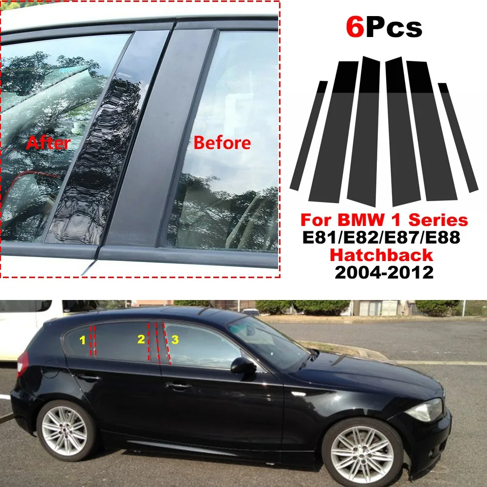 6Pcs Car Door Window Pillar Posts Trim Molding Cover for BMW 1 Series E81/E82/E87/E88 Hatchback 2004-2012 Stickers Accessories