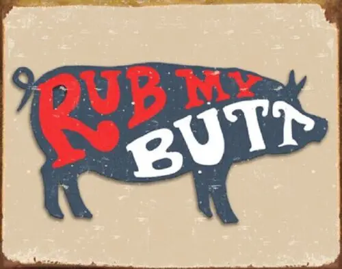 Pork Rub My Butt Lunch Diner Funny Humor Kitchen BBQ Wall Décor Metal Tin Sign