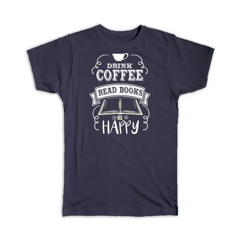 

Футболка Drink Coffee Be Happy For Book Lover Drinker Reader Reading