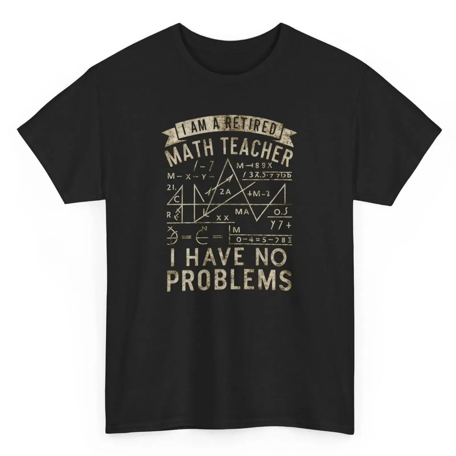 Camiseta divertida: Soy profesor de matemáticas en retirada, no tengo problemas. Educación matemática, vintage, lavado.