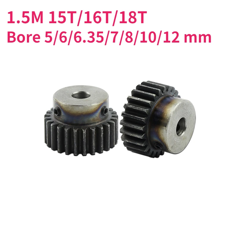 1pcs Spur Gear 1.5M 15T/16T/18T 45#Carbon Steel High Frequency Quenching Teeth Gear Wheel Bore Size 5/6/6.35/7/8/10/12 mm