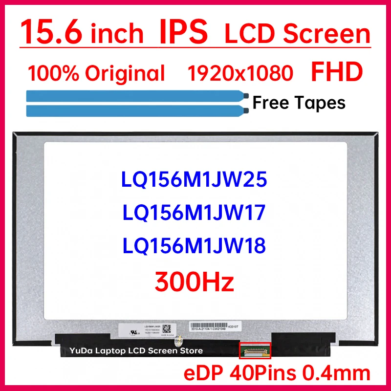 15.6 Inch 300Hz Laptop LCD Screen LQ156M1JW25 LQ156M1JW17 LQ156M1JW18 Display Matrix Panel Replacement 1920x1080 eDP 40 Pins