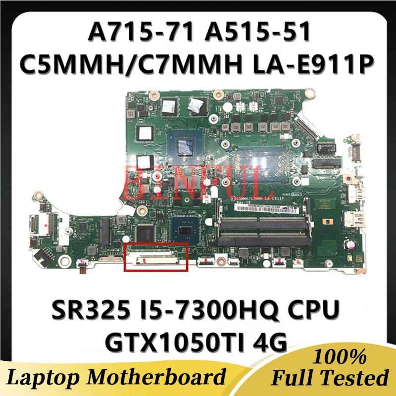 

C5MMH/C7MMH LA-E911P Mainboard For ACER A715-71 A515-51 A715-71G Laptop Motherboard W/ I5-7300HQ CPU GTX1050TI 4G 100% Tested OK