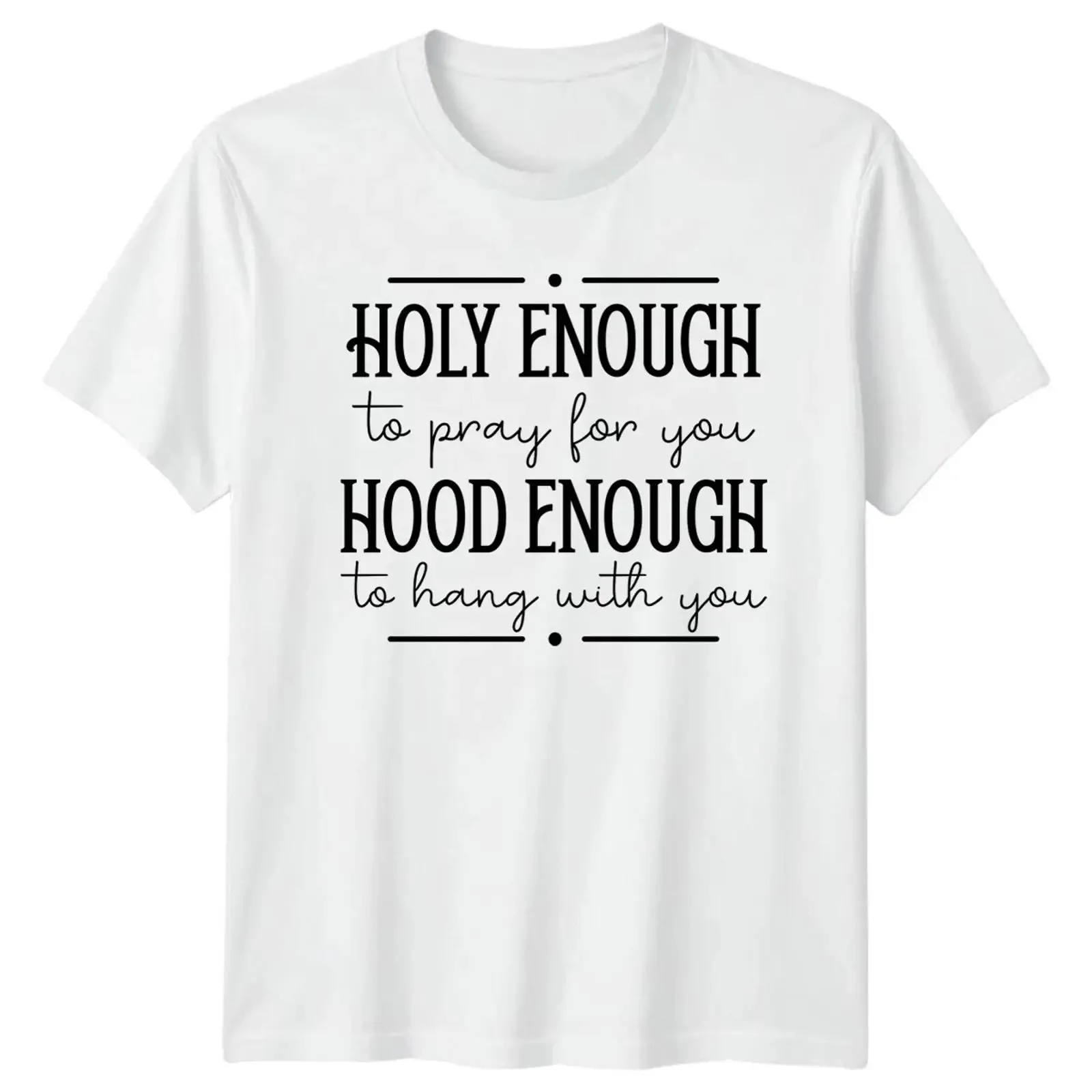 Holy Enough To Pray For T Shirt Urban Faith Christentum Geschenk für Sie und Ihn vintage Washed Versatile Stretched Comfortable