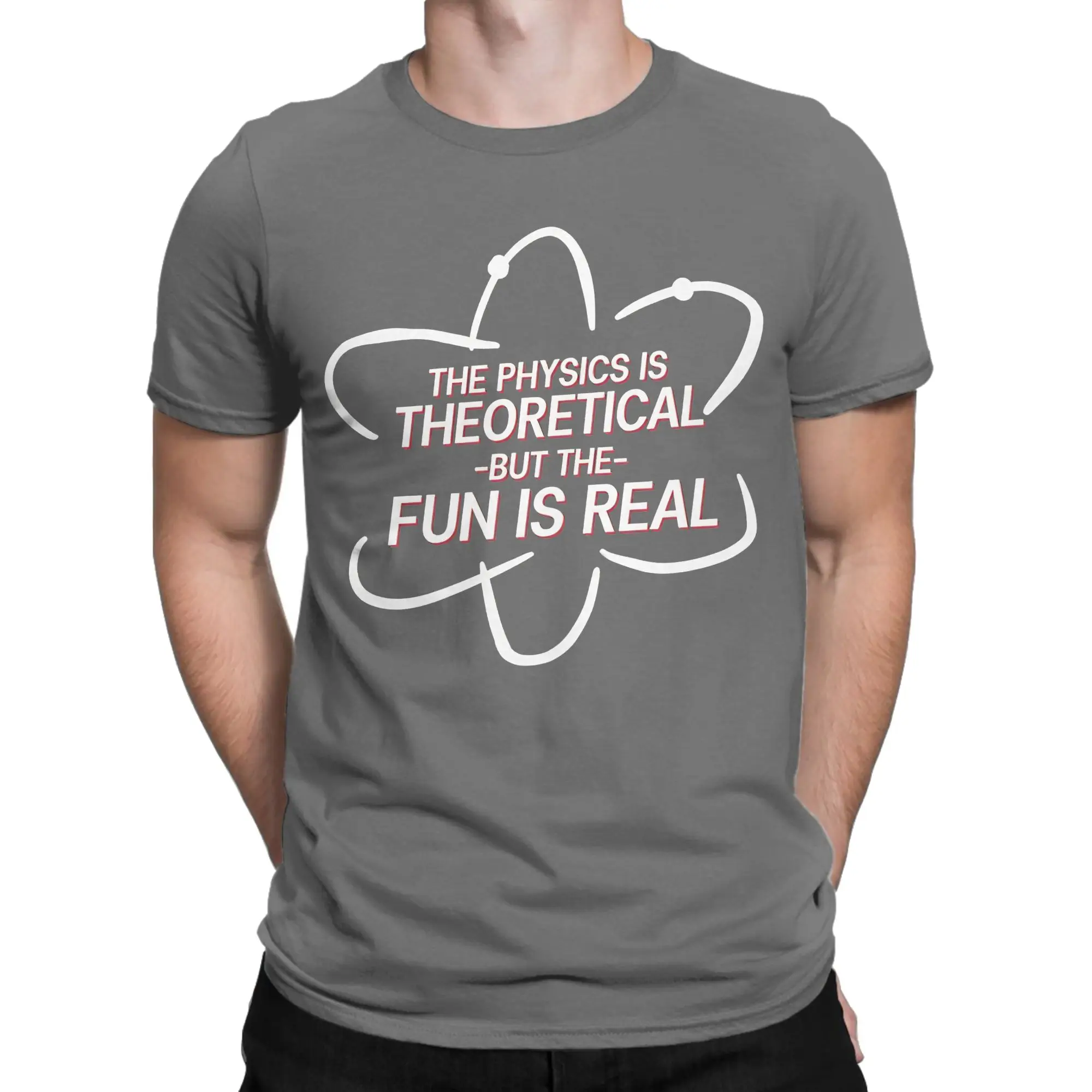 The Physics Is Theoretical But The Fun Is Real 100% Cotton T-Shirt For Man Summer Toms Hollands T-Shirts Plus Size Tops