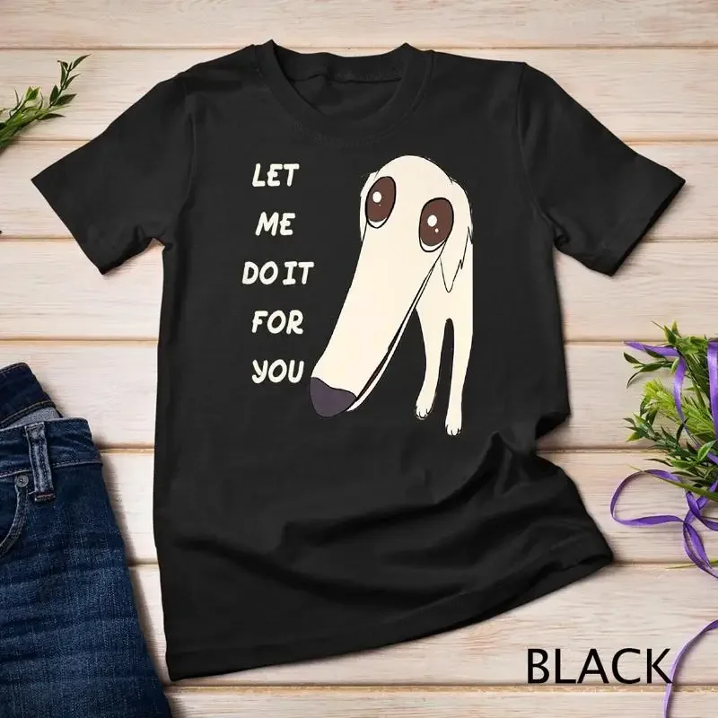 Let Me Do It For You Borzoi Dog Long Face Funny Meme Premium Unisex T shirt