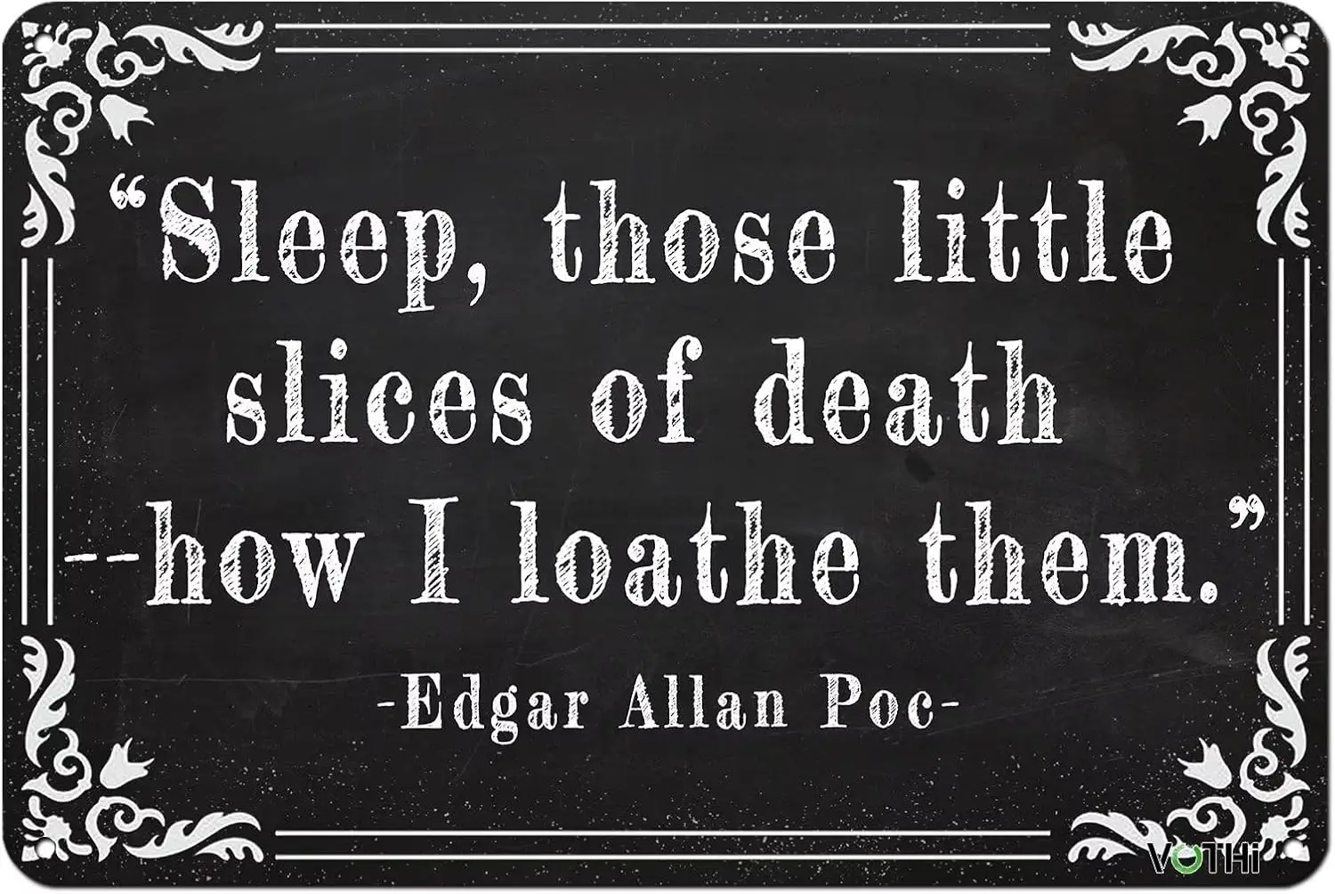 VOTHI Funny Weird Decor Gothic Wall Decor Sign - Sleep,Those Little Slices Of Death How I Loathe Them,Positive Sayings for  sign