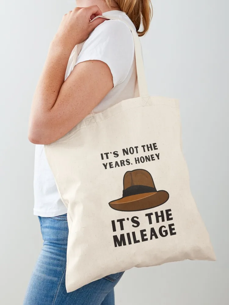 It's not the years, it's the mileage - Indy Hat - Funny Tote Bag women bag reusable grocery bags Gift bag
