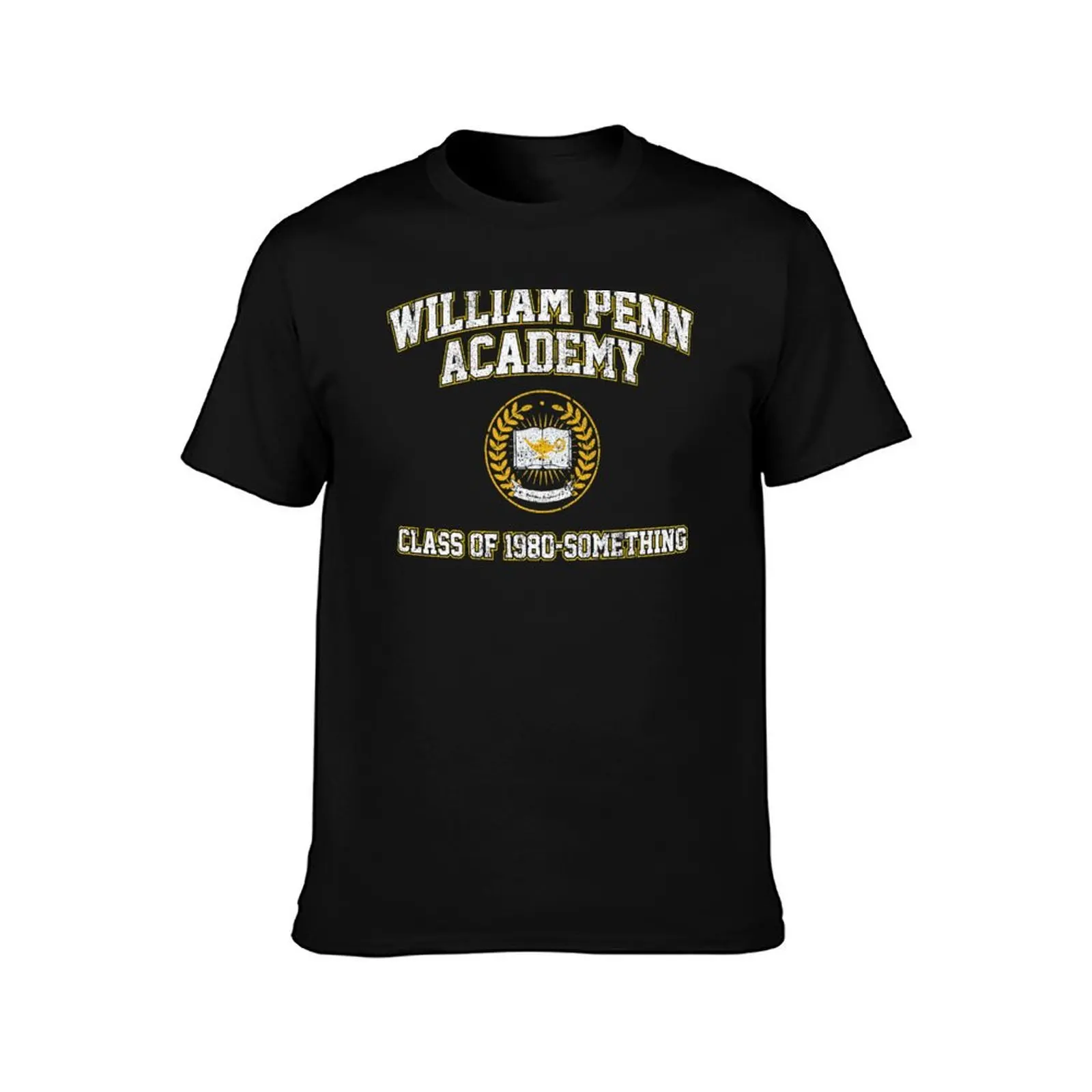 William Penn Academy Class of 1980-Something T-Shirt g man t shirts for men T-Shirt