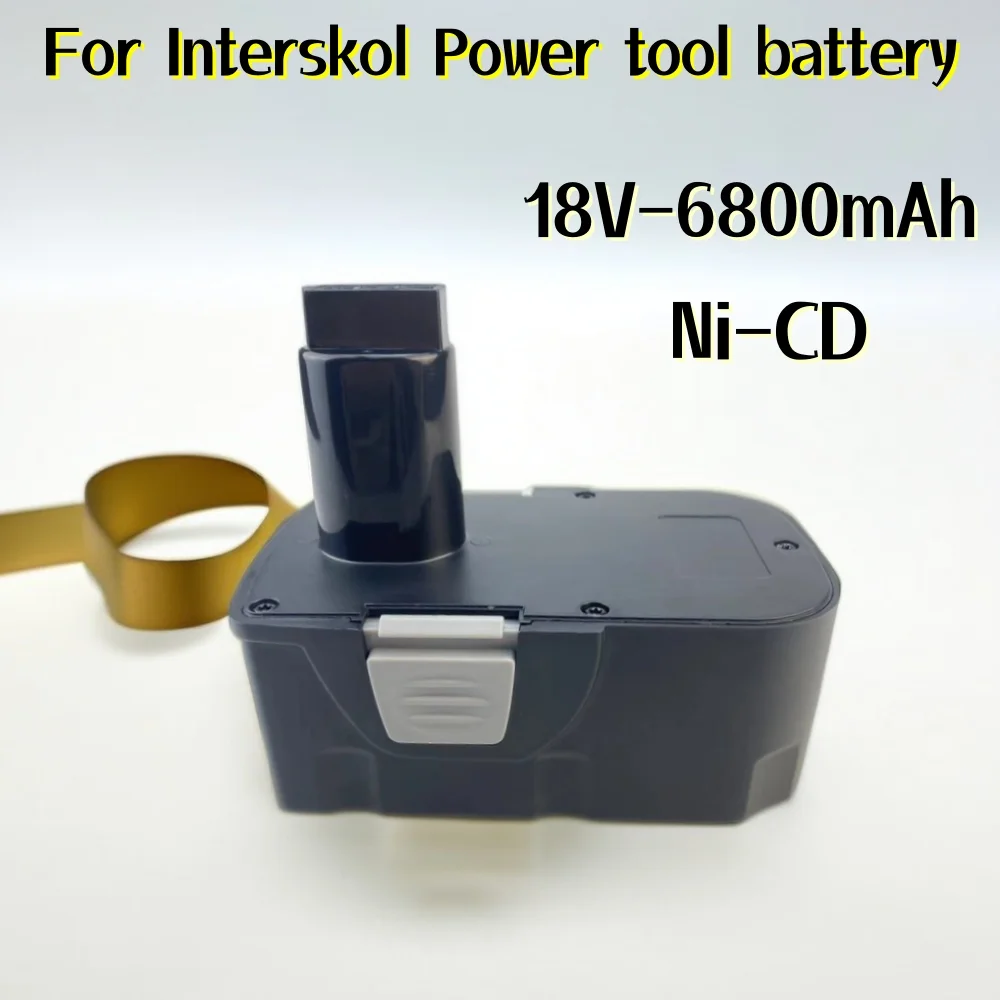 6800mah For interskol 18V H18 INT18 DA-18ER WU-18ER SD-18ER H14 EB14 TNT14 H12 EB12 TNT12 Electric tool Ni-CD battery