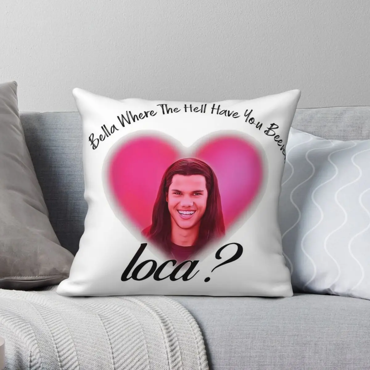 Twilight Where The Hell Have You Been Loca Square Pillowcase Polyester Linen Velvet Creative Zip Decor Room Cushion Cover