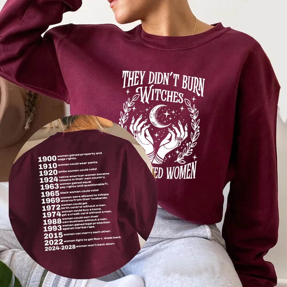 They Didn't Burn Witches Feminist Sweatshirt Pro Choice Shirt Witchy Feminist Hoodie Women Empowerment Sweatshirt Streetwear Top
