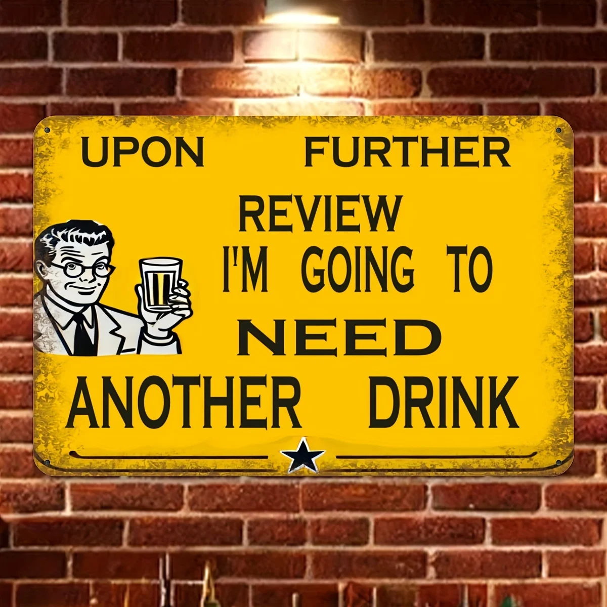 Durable, Vintage 'Upon Further Inspection, I Need Another Drink' Aluminum Sign - Perfect for Outdoor Decor, Yard, Porch, Garage,