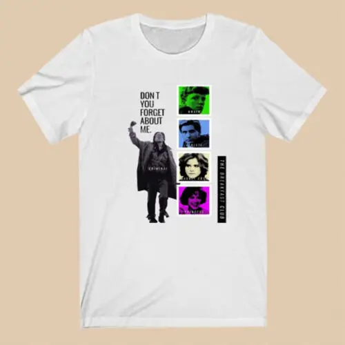 The Breakfast Club Don't You Forget About Me Men's White T-Shirt Size S to 3XL