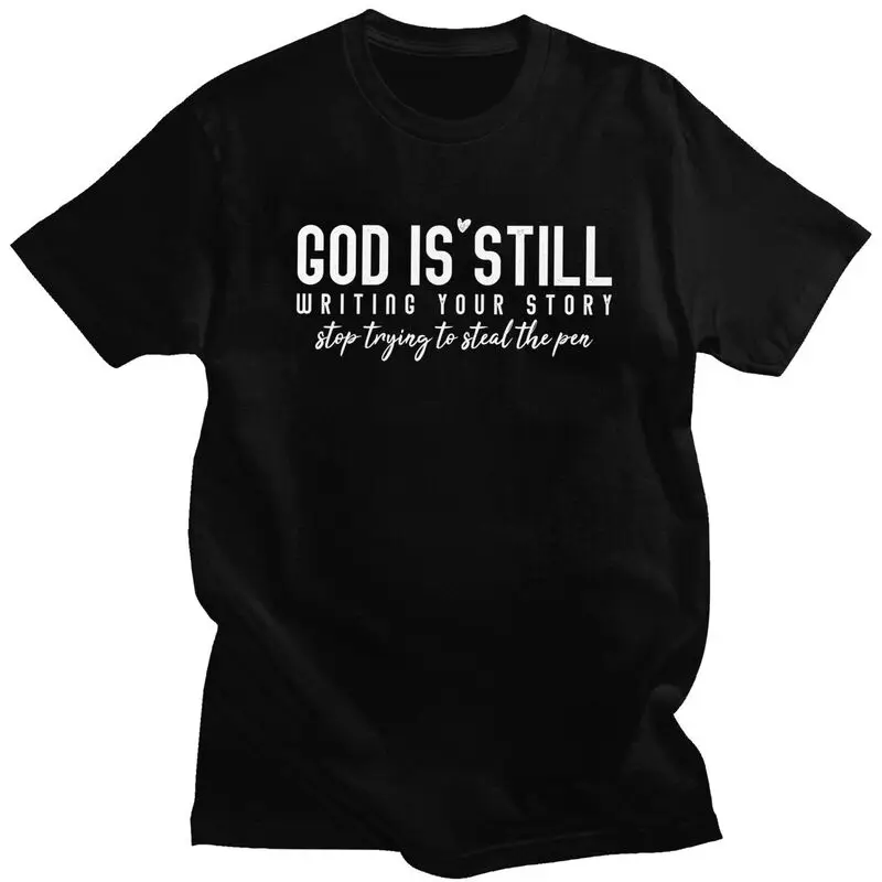 

God Is Still T Shirt for Men Tshirt Humor Sumer Style Short Sleeve Tee Shirt Slim Fit Clothing Gift