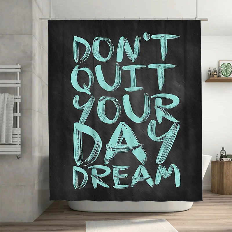 

Motivational Shower Curtain Black Teal Hand-Drawn Quote Print for Bathroom Decor Don't Quit Your Day Dream High-Quality Waterpro