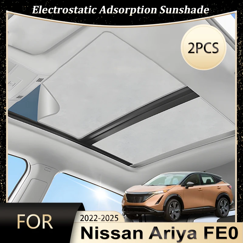

For Nissan Ariya FE0 2022 2023 2024 2025 Car Sun Shades Electrostatic Adsorption Sunroof Sunshade Skylight Protect Indoor Parts