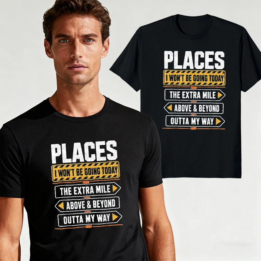 Places I Won't Be Going Today Caution Border Sarcastic Work Phrase Print Relatable Office Joke Men Short Sleeve Shirt Tops