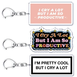 I Cry A Lot But I Am So Productive Acrylic Keychains for Accessories Bag TTPD The Tortured Poets Department Keyring Fans Gifts