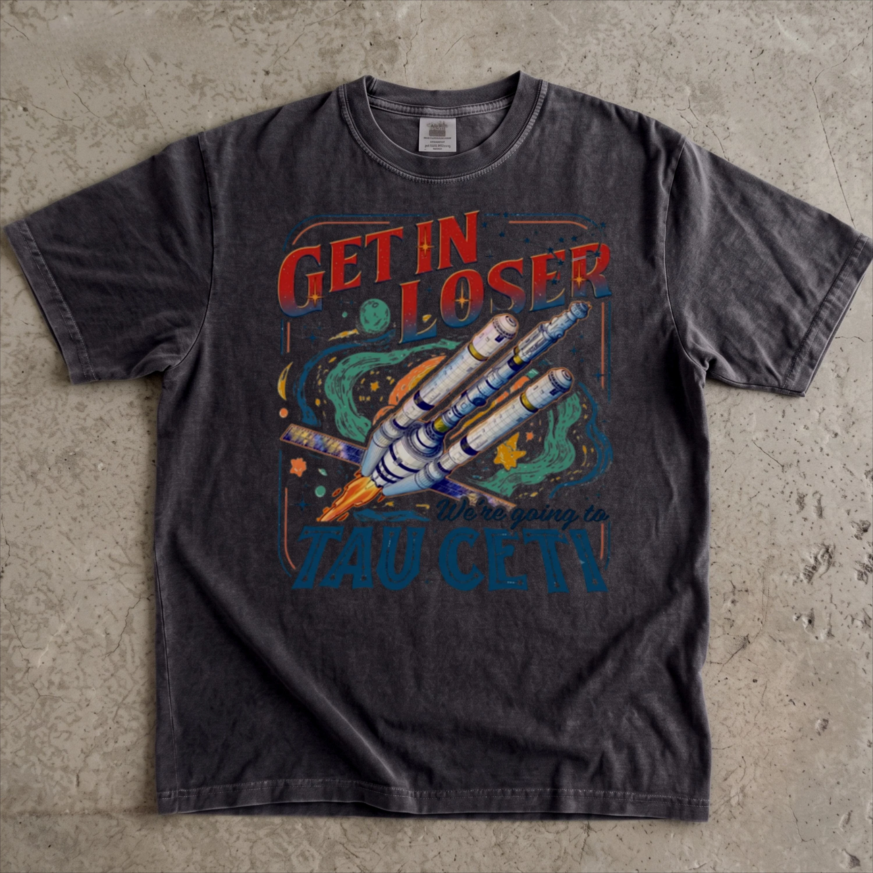 Classic GET IN LOSER WE'RE GOING TO TAU CETI T-shirt Movie Emo Aesthetic Vintage Nostalgic Retro Film Cinema Tee Unisex Top