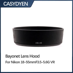 HB-45 Bayonet Lens Hood For Nikon 18-55mm F3.5-5.6G VR Lens Plastic Replacement Accessories