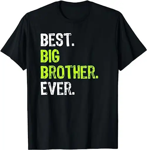 Best Big Brother Ever Boys Birthday New Baby Announcement T Shirtnager Family Matching Shirt Sweat 24994