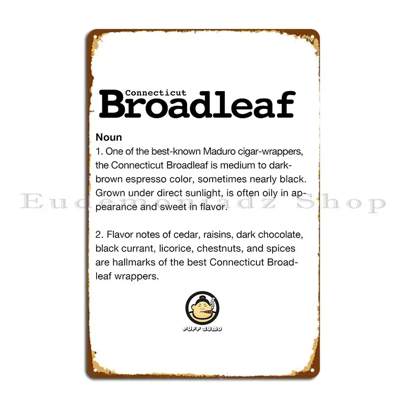 Connecticut Broadleaf Cigar Wrapper Tobacco Metal Sign Mural Kitchen Character Wall Decor Club Tin Sign Poster