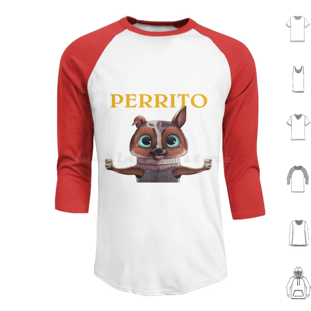 Perrito From Puss In Boots Hoodie cotton Long Sleeve Perrito Puss Boots Puss In Boots Perrito Perrito Dog Perrito Puss Perrito