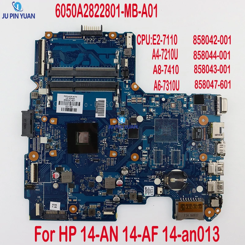 TPN-I120 6050A2822801 For HP 14-AN 14-AF 14-an013 Laptop Motherboard 858042-001 858044-001 858043-001 858047-601 W/ E2 A4 A6 A8