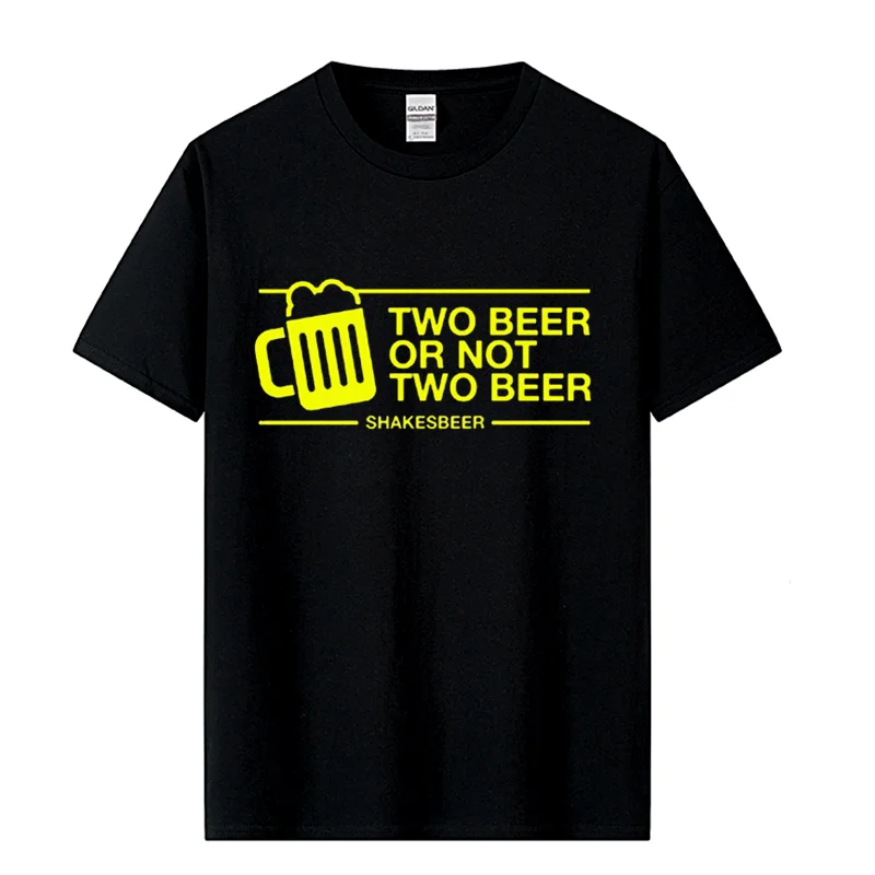 Two Beer Or not Two Beer T Shirt Tee Men Funny Casual Short Sleeve Cotton Fashion Design Pub Drink bar T shirt