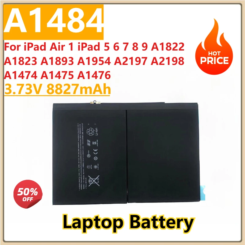

A1484 Replacement Laptop Battery 3.73V 8827mAh For iPad Air 1 iPad 5 6 7 8 9 A1822 A1823 A1893 A1954 A2197 A2198 A1474 A1475