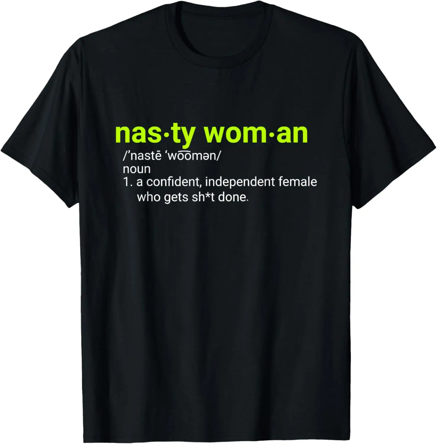 

Nasty Woman Dictionary Definition T-Shirt