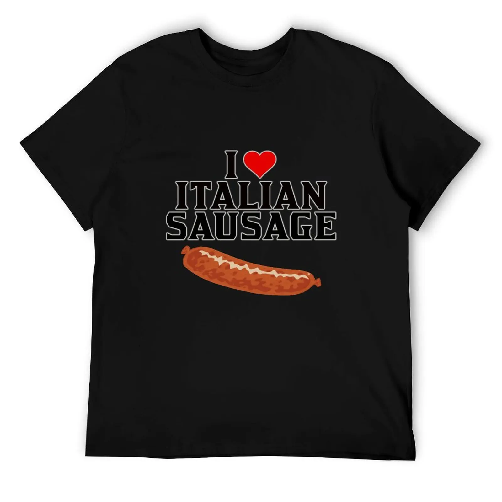 

Italian Food, I love Italian Sausage Merchandise, Italy T-Shirt man t shirts cotton T-Shirt