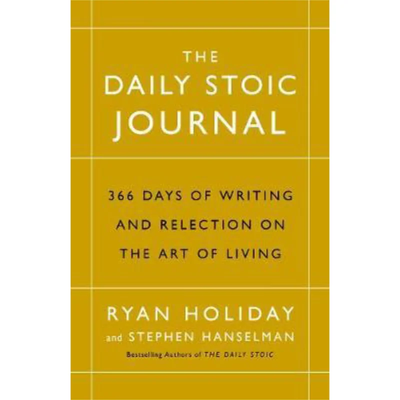 

The Daily Stoic Journal 366 Days Of Writing And Reflection On The Art Of Living Ryan Holiday Profile Books 9781788160230 Book