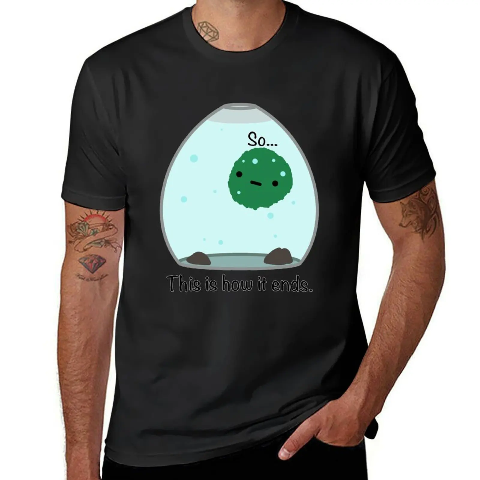 Marimo moss balls - So... This is how it ends. T-Shirt sublime graphics heavy weight t shirts for men