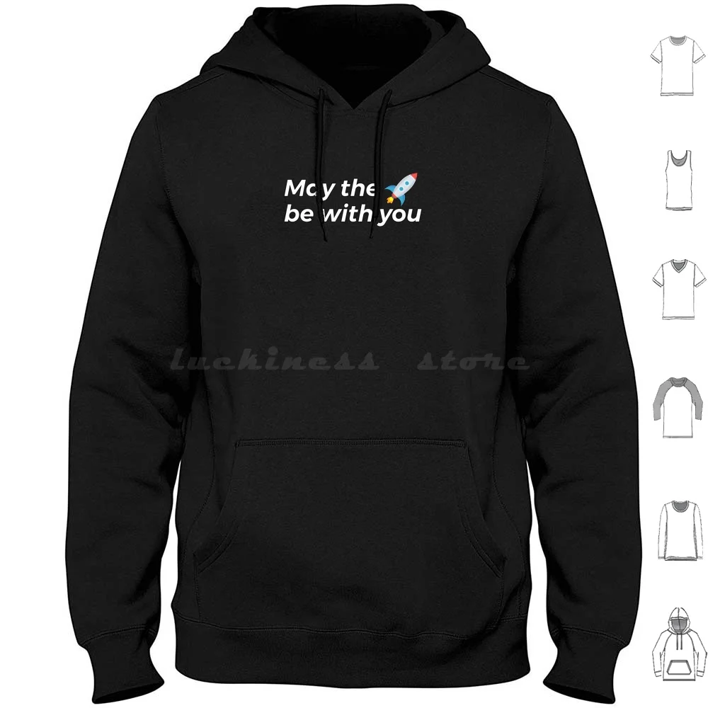 

May The Rocket Be With You Hoodie cotton Long Sleeve To The Moon Mooning Bitcoin Crypto Trading Cryptocurrency Bullish