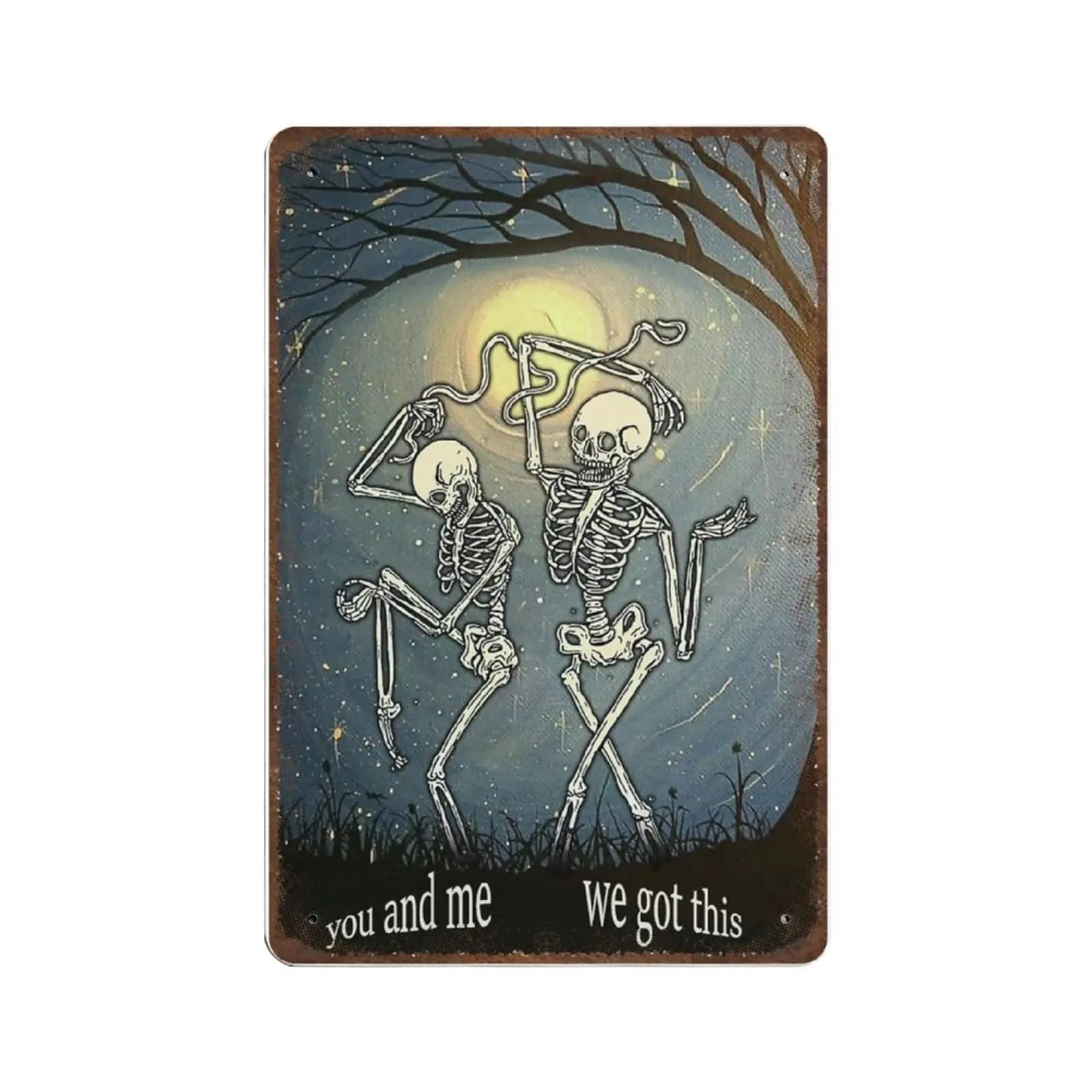 

Vintage Metal Tin Sign Plaque,You and Me We Got This Skeleton Vertical Tin Sign,Man cave Pub Club Cafe Home Decor Plate，Birthday