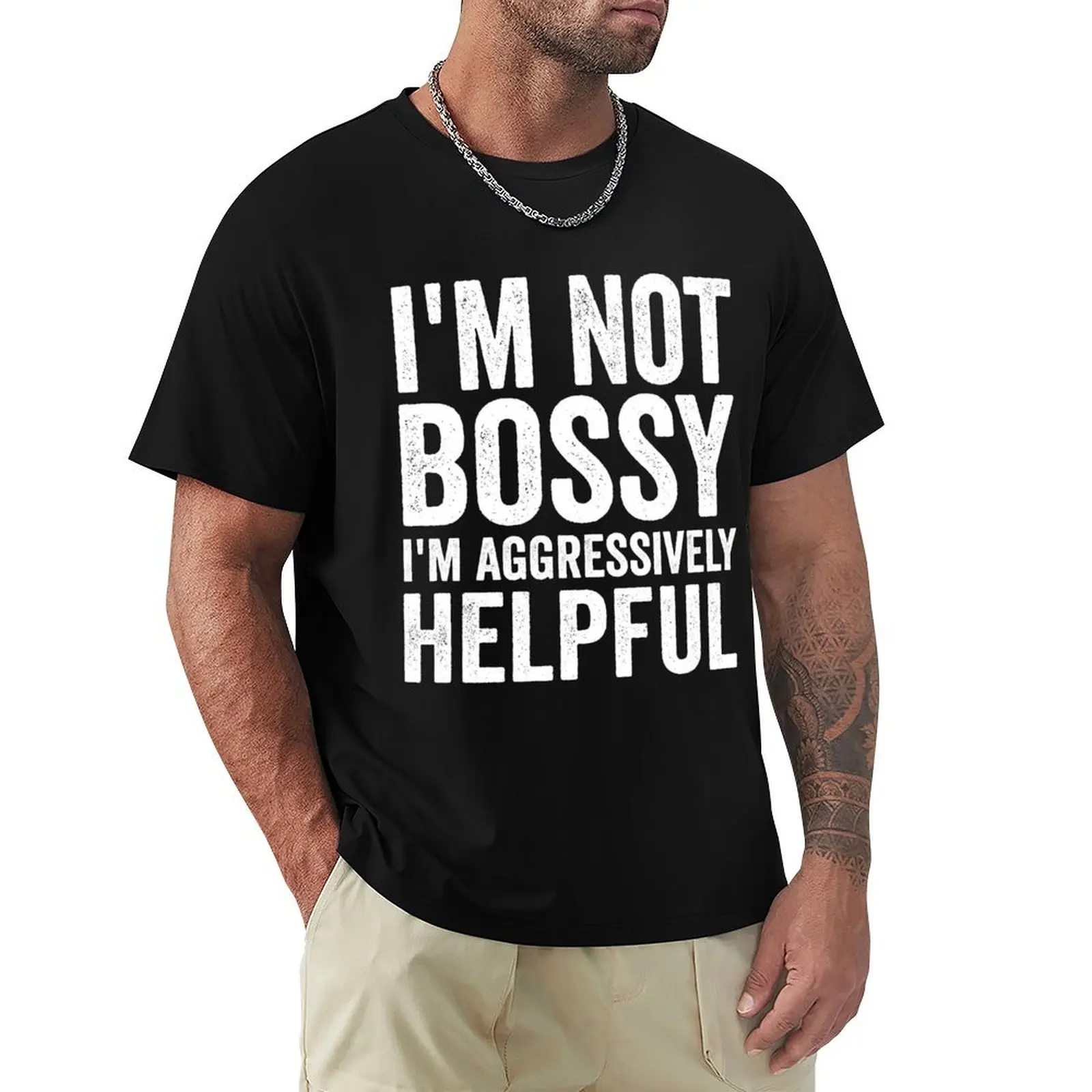 I’m not bossy I’m aggressively helpful Vintage T-Shirt Casual Fashion Print Tee Top