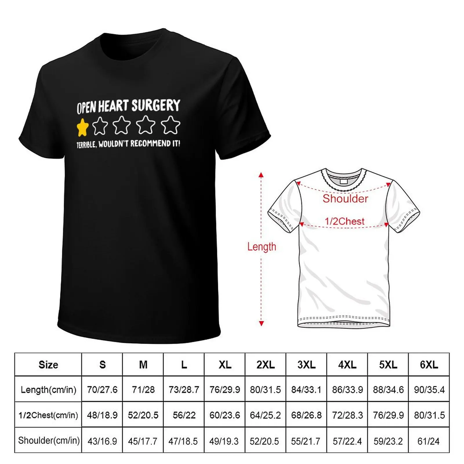 Open Heart Surgery Terrible Wouldn't Recommend It! T-Shirt UV Protection Outdoor Tee Shirt